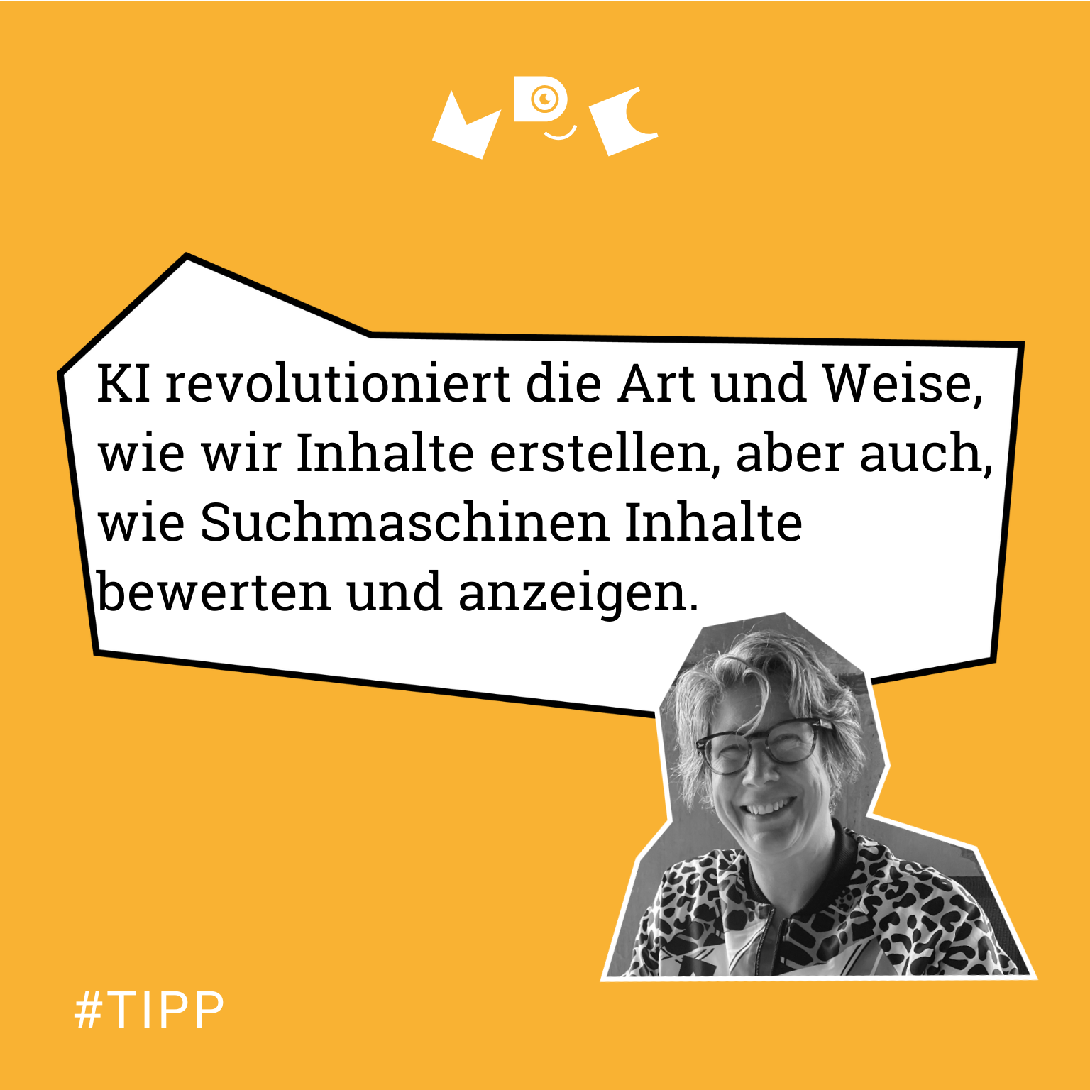 KI revolutioniert die Art und Weise, wie wir Inhalte erstellen, aber auch, wie Suchmaschinen Inhalte bewerten und anzeigen. #TIPP