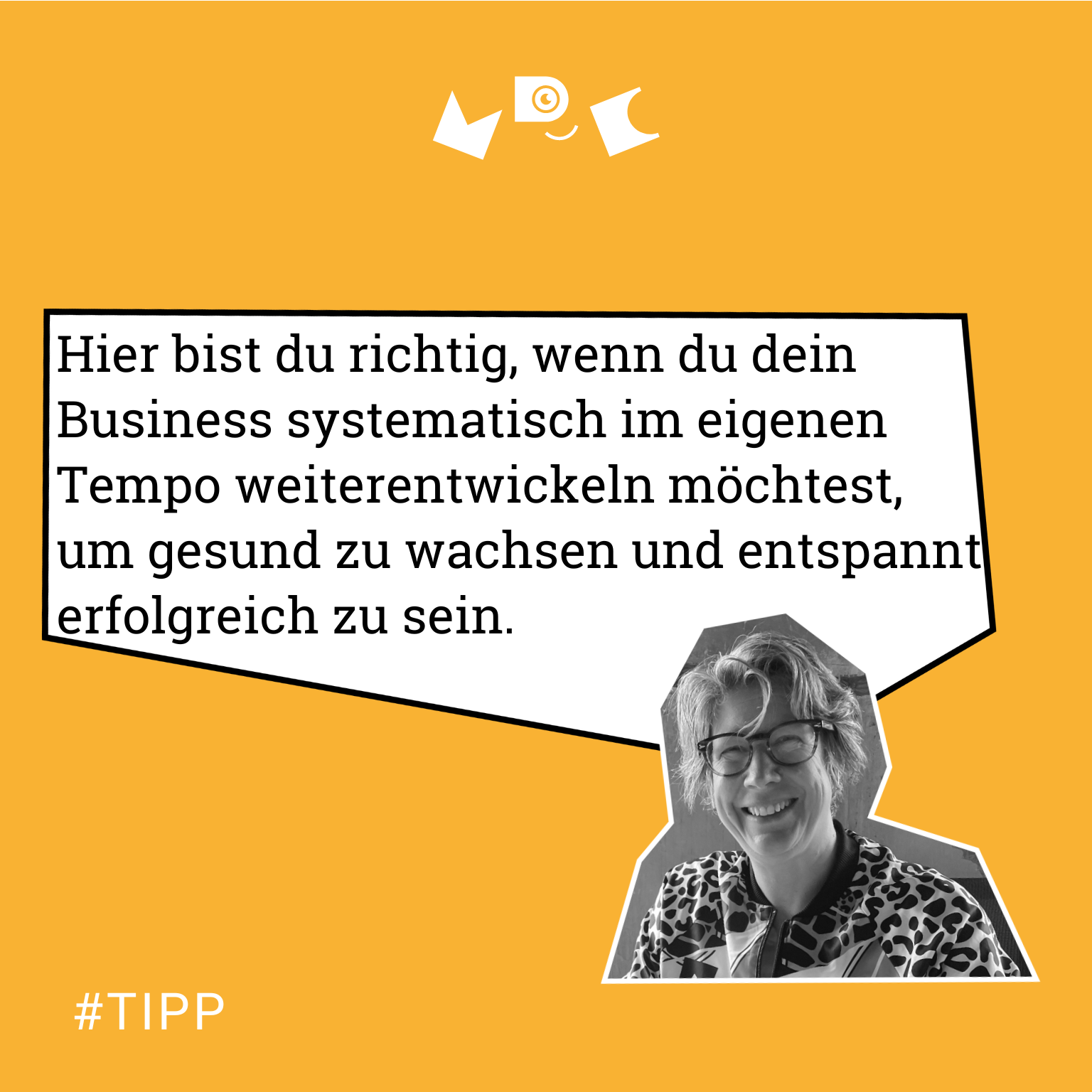 Hier bist du richtig, wenn du dein Business systematisch im eigenen Tempo weiterentwickeln möchtest, um gesund zu wachsen und entspannt erfolgreich zu sein.