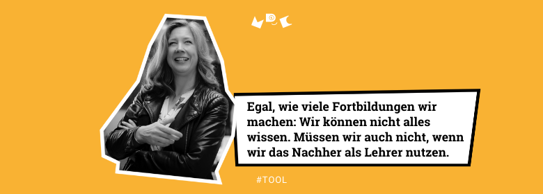 Egal, wie viele Fortbildungen wir machen: Wir können nicht alles wissen. Müssen wir auch nicht, wenn wir das Nachher als Lehrer nutzen.
