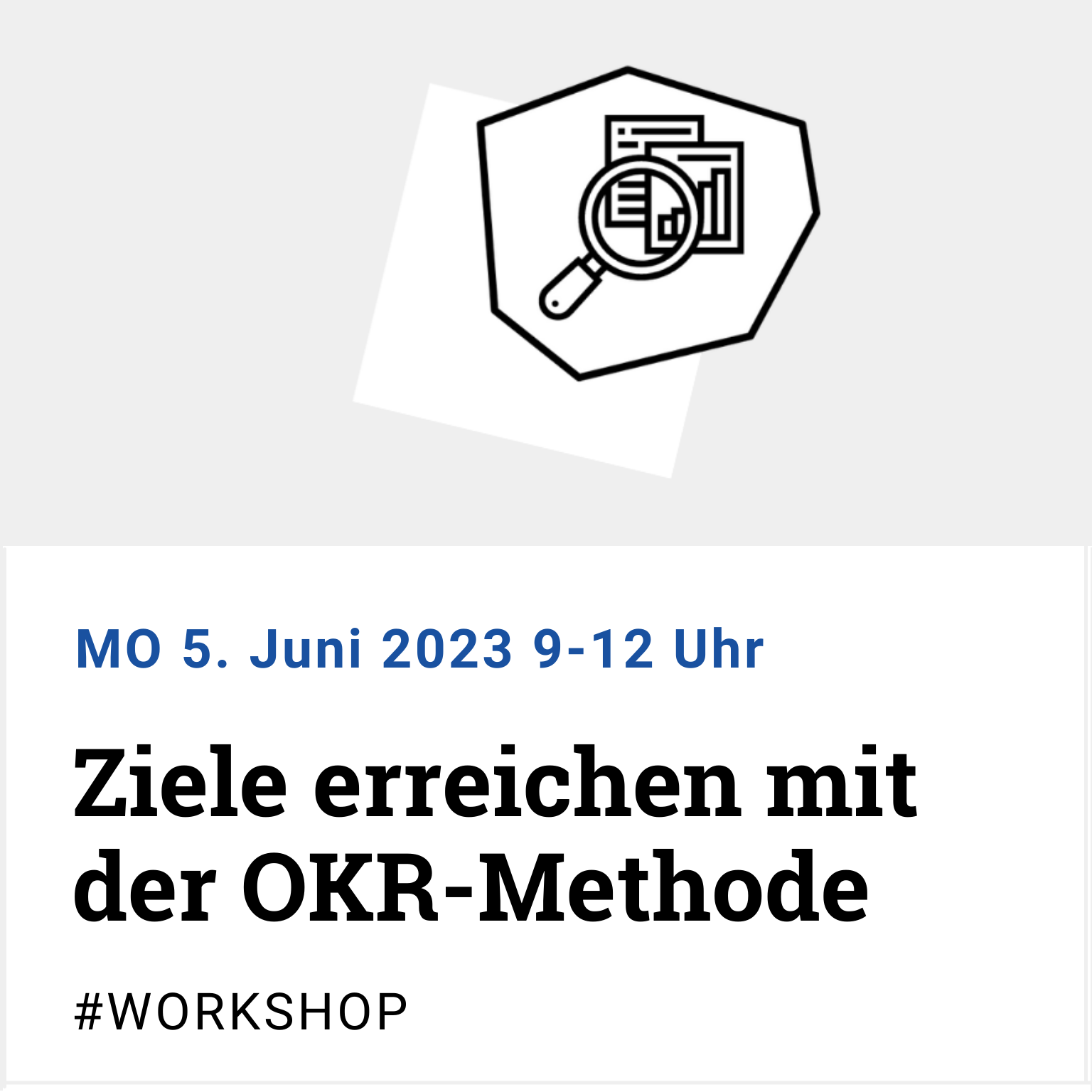 Workshop: Ziele erreichen mit der OKR-Methode am MO 5.6.23 9 bis 12 Uhr